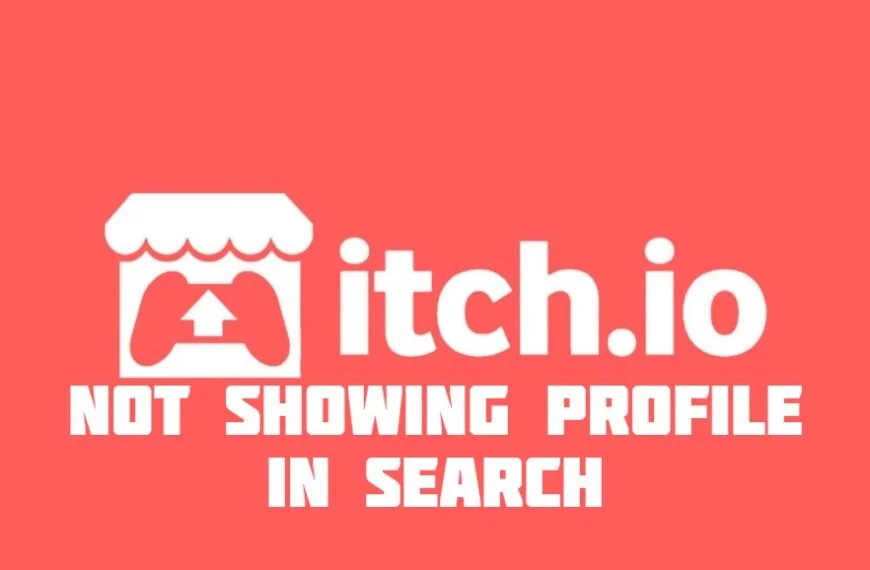 Itch.io not showing my profile in search (Solution)